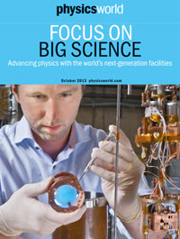 Physics World Focus on Big Science October 2013